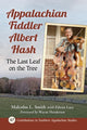 Book cover of: Appalachian Fiddler Albert Hash. By: Malcolm L. Smith