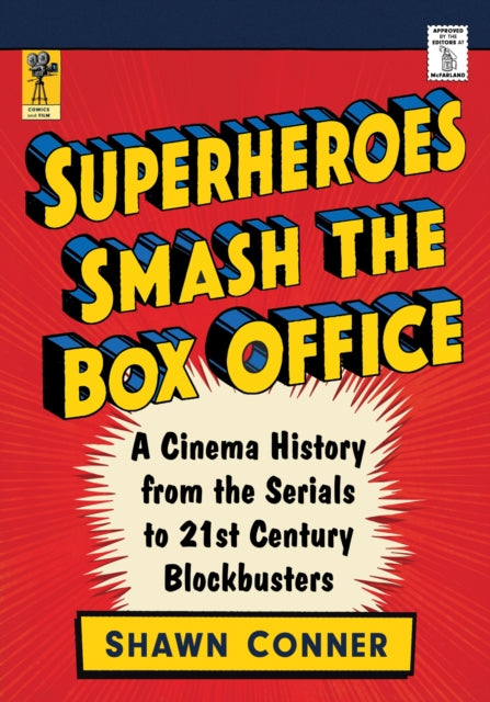 Book cover of: Superheroes Smash the Box Office. By: Shawn Conner