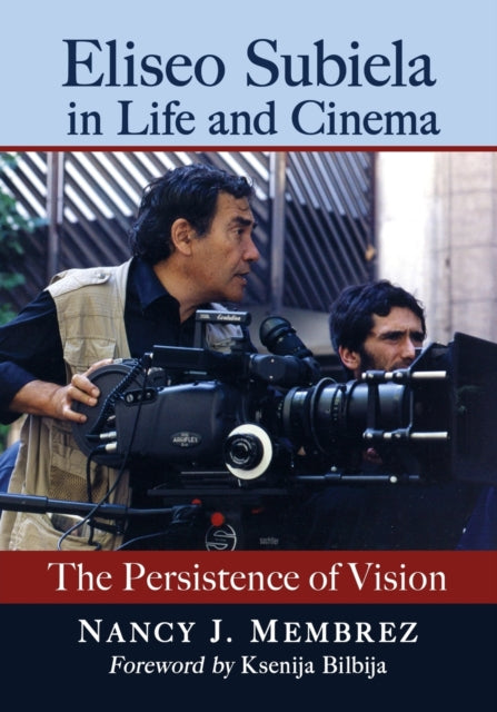 Book cover of: Eliseo Subiela in Life and Cinema. By: Nancy J. Membrez
