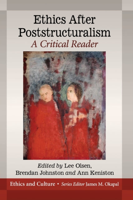 Book cover of: Ethics After Poststructuralism. By: Lee Olsen