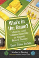 Book cover of: Who's in the Game?. By: Terri Toles Patkin