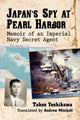 Book cover of: Japan's Spy at Pearl Harbor. By: Takeo Yoshikawa