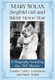 Book cover of: Mary Nolan, Ziegfeld Girl and Silent Movie Star. By: Louise Carley Lewisson