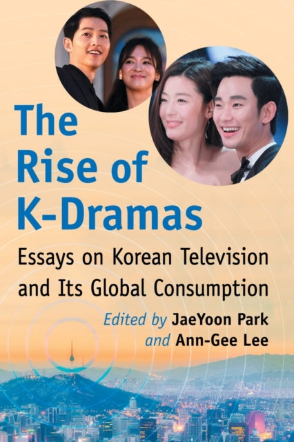 Book cover of: Rise of K-Dramas. By: JaeYoon Park