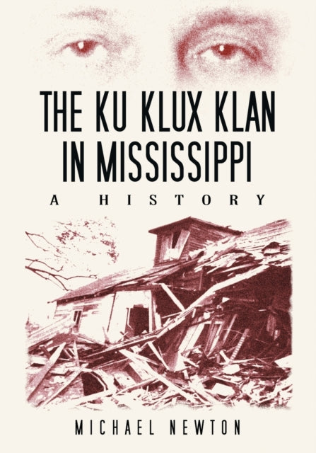 Book cover of: Ku Klux Klan in Mississippi. By: Michael Newton