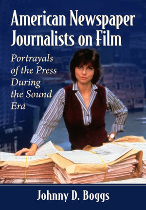 American Newspaper Journalists on Film