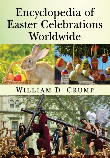 Book cover of: Encyclopedia of Easter Celebrations Worldwide. By: William D. Crump