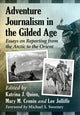 Book cover of: Adventure Journalism in the Gilded Age. By: Katrina J. Quinn