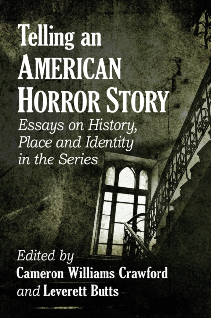 Book cover of: Telling an American Horror Story. By: Cameron Williams Crawford