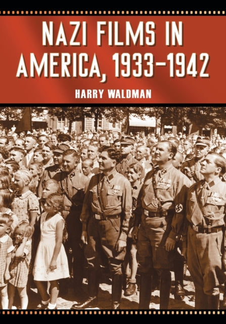 Book cover of: Nazi Films in America, 1933-1942. By: Harry Waldman