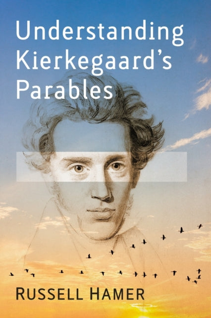 Book cover of: Understanding Kierkegaard's Parables. By: Russell Hamer