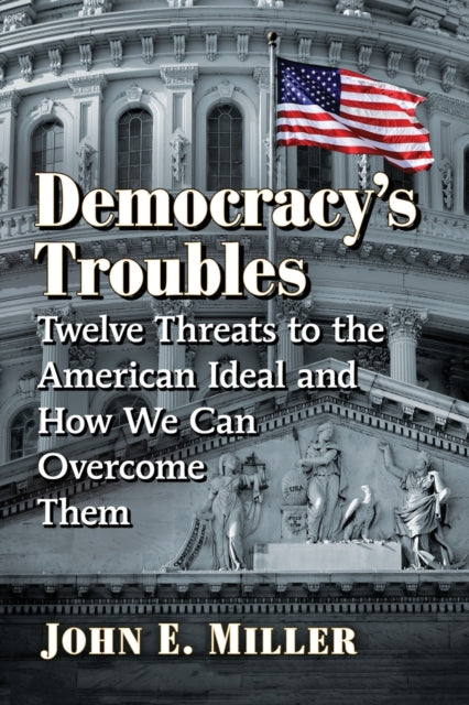 Book cover of: Democracy's Troubles. By: Miller, John E.