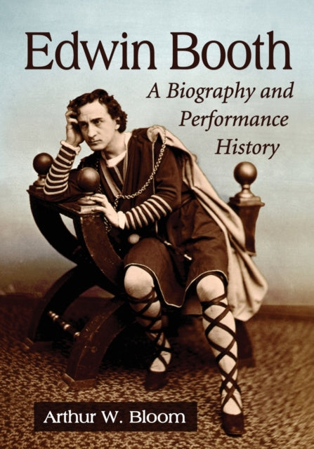 Book cover of: Edwin Booth. By: Arthur W. Bloom