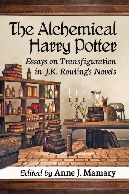 Book cover of: Alchemical Harry Potter. By: Anne J. Mamary