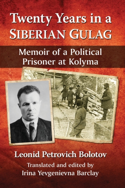 Book cover of: Twenty Years in a Siberian Gulag. By: Leonid Petrovich Bolotov