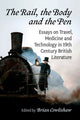 Book cover of: Rail, the Body and the Pen. By: Brian Cowlishaw