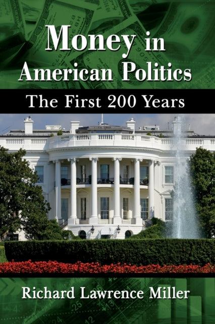 Book cover of: Money in American Politics. By: Richard Lawrence Miller