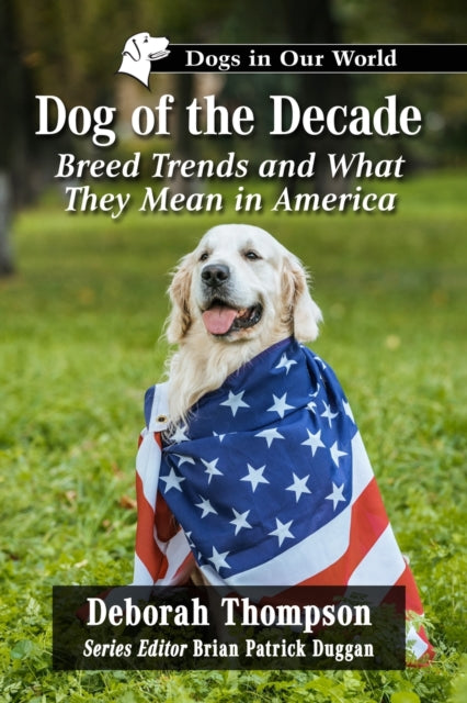 Book cover of: Dog of the Decade. By: Deborah Thompson