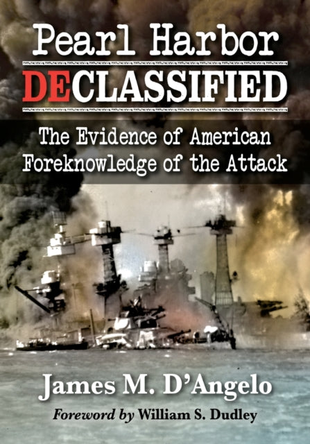Book cover of: Pearl Harbor Declassified. By: James M. D'Angelo