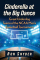 Book cover of: Cinderella at the Big Dance. By: Ron Snyder