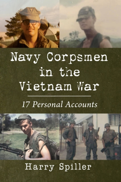 Book cover of: Navy Corpsmen in the Vietnam War. By: Harry Spiller