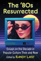 Book cover of: '80s Resurrected. By: Randy Laist