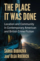 Book cover of: Place It Was Done. By: Sárka Bubíková