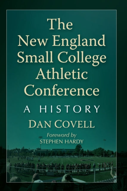 Book cover of: New England Small College Athletic Conference. By: Dan Covell