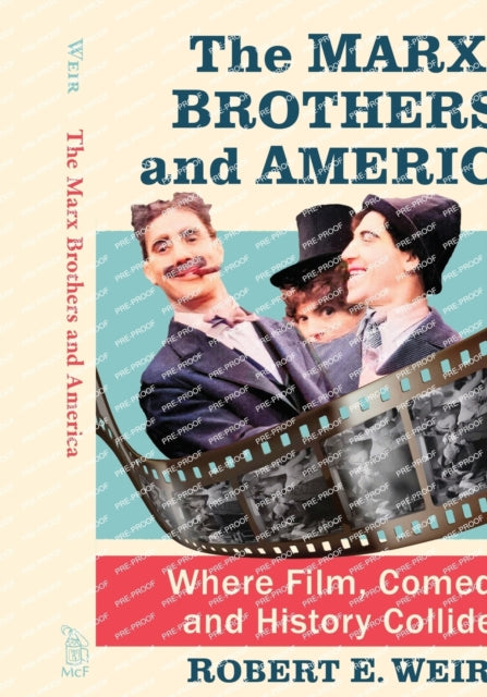 Book cover of: Marx Brothers and America. By: Robert E. Weir
