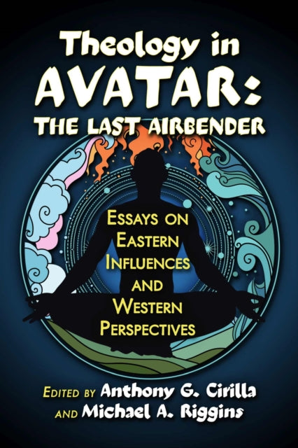 Book cover of: Theology in Avatar: The Last Airbender