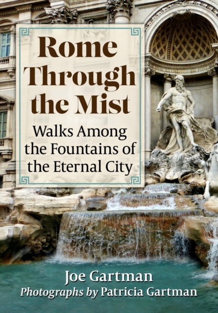 Book cover of: Rome Through the Mist. By: Joe Gartman