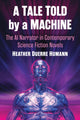 Book cover of: Tale Told by a Machine. By: Heather Duerre Humann