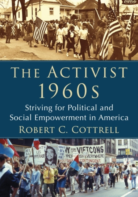 Book cover of: Activist 1960s. By: Robert C. Cottrell