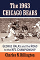 Book cover of: 1963 Chicago Bears. By: Charles N. Billington