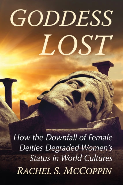 Book cover of: Goddess Lost. By: Rachel S. McCoppin