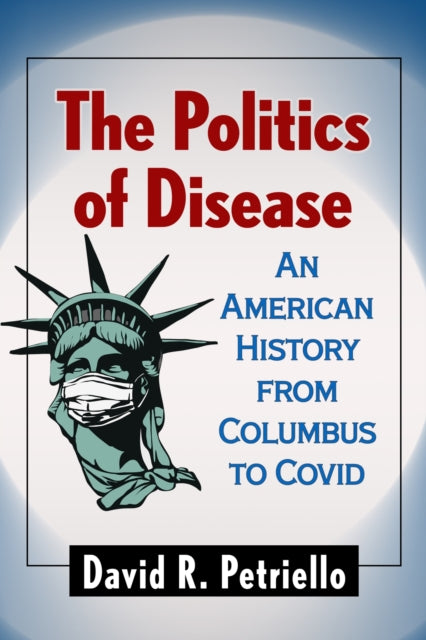 Book cover of: Politics of Disease. By: David R. Petriello