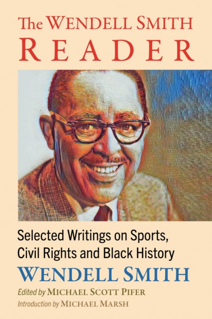 Book cover of: Wendell Smith Reader. By: Wendell Smith