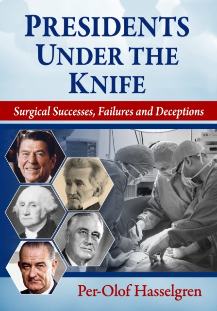 Book cover of: Presidents Under the Knife. By: Per-Olof Hasselgren