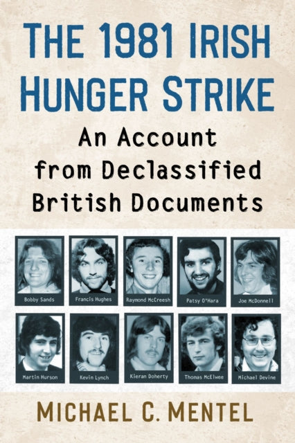 Book cover of: 1981 Irish Hunger Strike. By: Michael C. Mentel