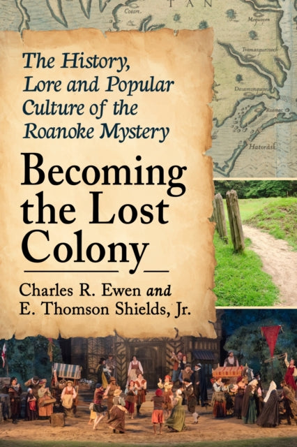Becoming the Lost Colony