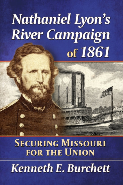 Book cover of: Nathaniel Lyon's River Campaign of 1861