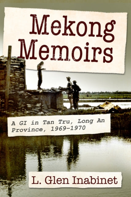 Book cover of: Mekong Memoirs. By: L. Glen Inabinet