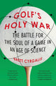 Book cover of: Golf's Holy War. By: Brett Cyrgalis