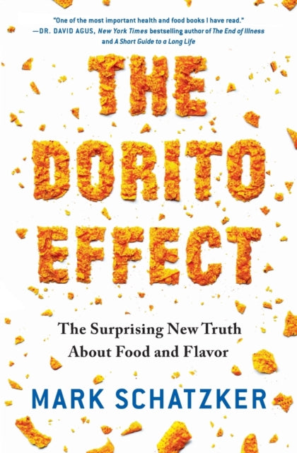 Book cover of: Dorito Effect. By: Mark Schatzker