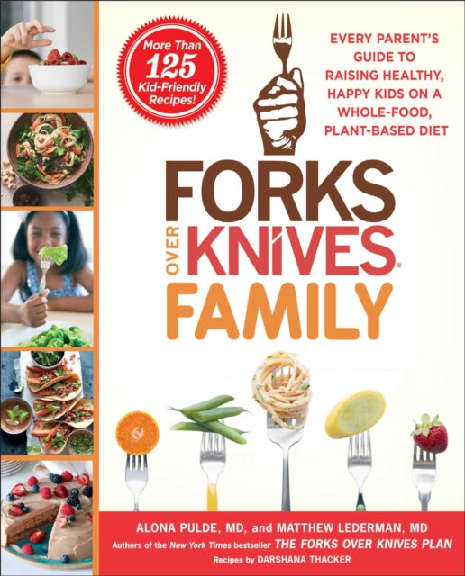 Book cover of: Forks Over Knives Family. By: Alona Pulde