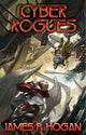 Book cover of: Cyber Rogues. By: James P. Hogan