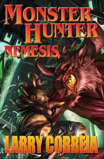 Book cover of: Monster Hunter: Nemesis. By: Larry Correia