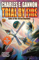 Book cover of: Trial by Fire. By: Charles E. Gannon