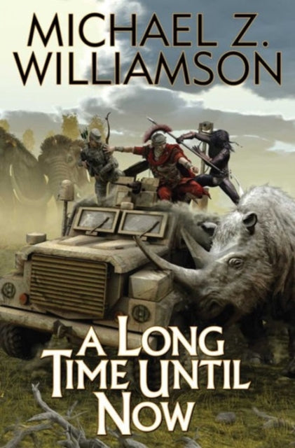 Book cover of: Long Time Until Now. By: Michael Z Williamson
