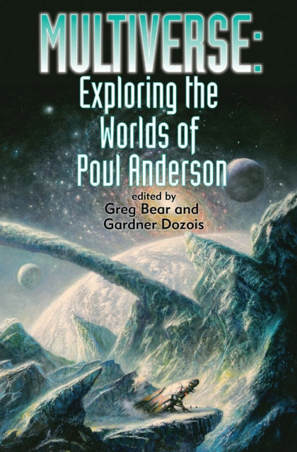 Book cover of: MULTIVERSE: EXPLORING THE WORLDS OF POUL ANDERSON. By: Greg Bear
